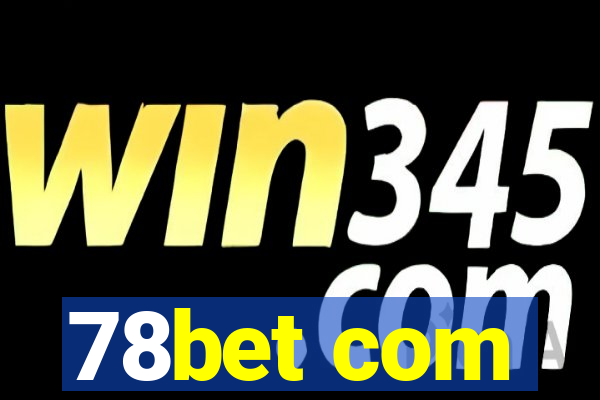 78bet com